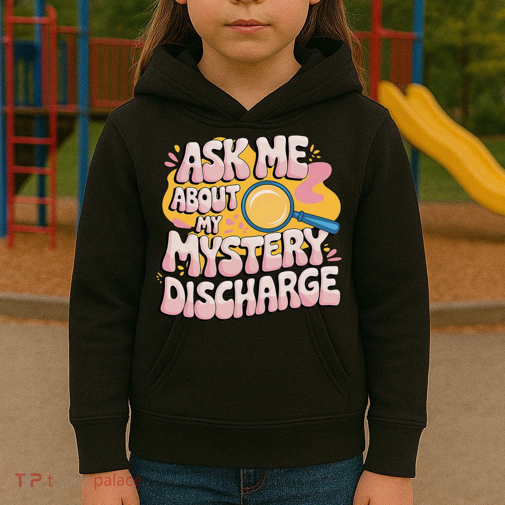 Funny Inappropriate Discharge Adult Humor Embarrassing Kids Hoodie