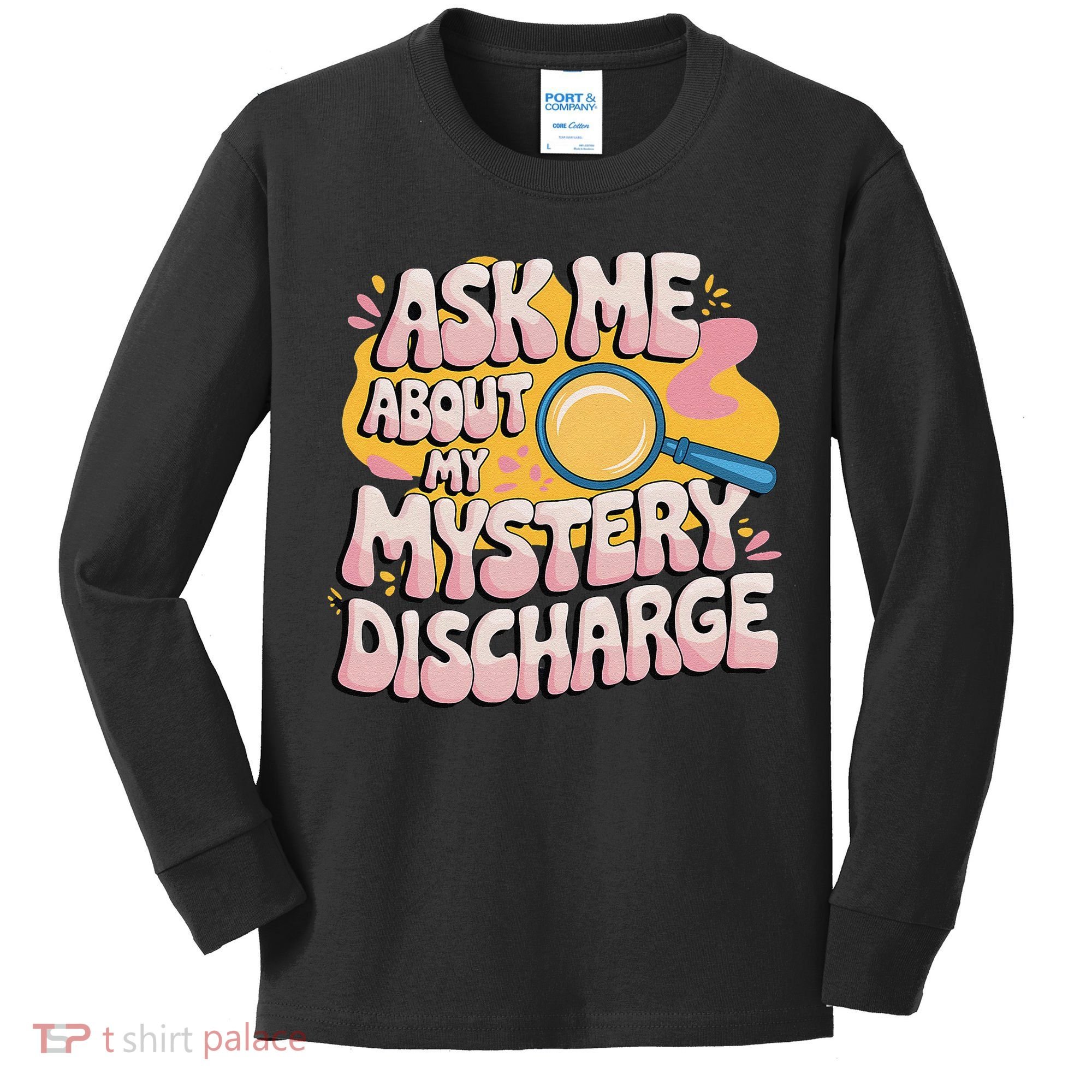 Funny Inappropriate Discharge Adult Humor Embarrassing Kids Long Sleeve Shirt