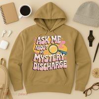 Funny Inappropriate Discharge Adult Humor Embarrassing Hoodie thumb 3
