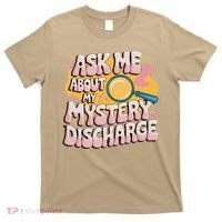 Funny Inappropriate Discharge Adult Humor Embarrassing T-Shirt thumb 0
