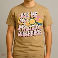 Funny Inappropriate Discharge Adult Humor Embarrassing T-Shirt thumb 3