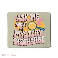 Funny Inappropriate Discharge Adult Humor Embarrassing Mousepad thumb 0