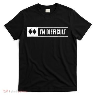 Funny I'm Difficult Snowboard Ski Mountain Sign Retro T-Shirt