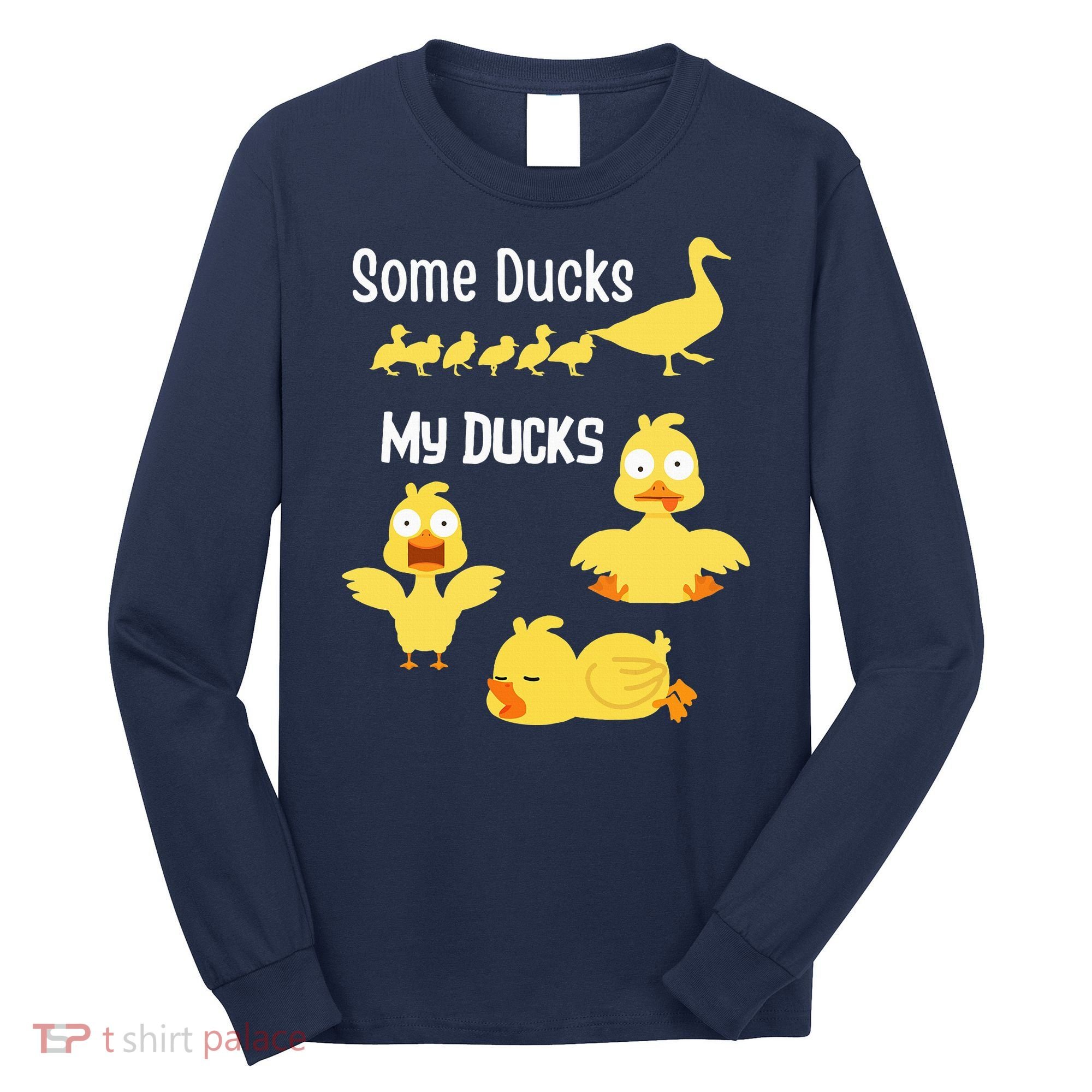 funny I don't have my ducks in a row Long Sleeve Shirt