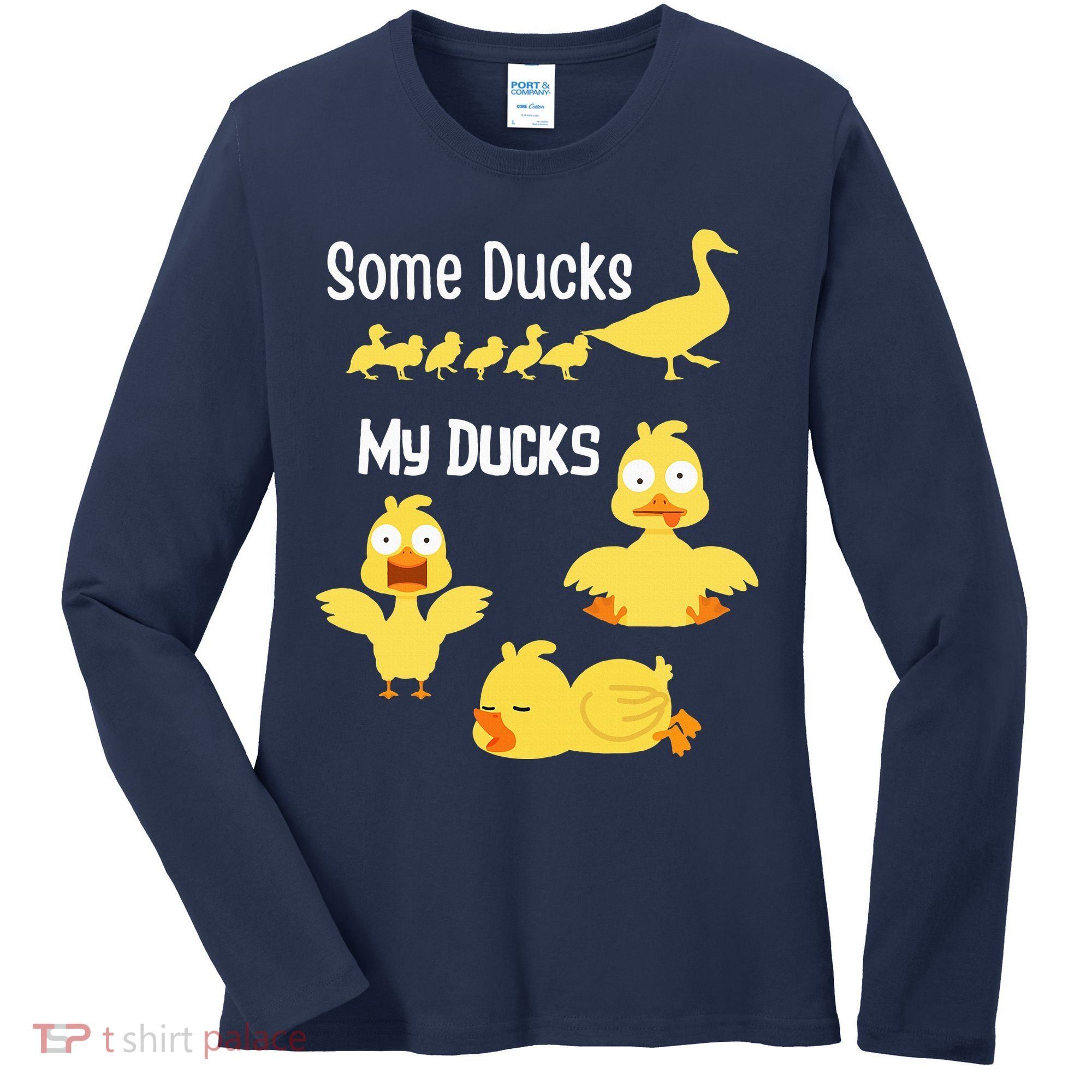funny I don't have my ducks in a row Women's Long Sleeve Shirt
