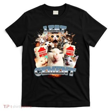 Funny I Eat Cement Cat Meme T-Shirt