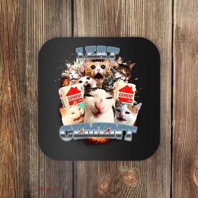 Funny I Eat Cement Cat Meme Coaster