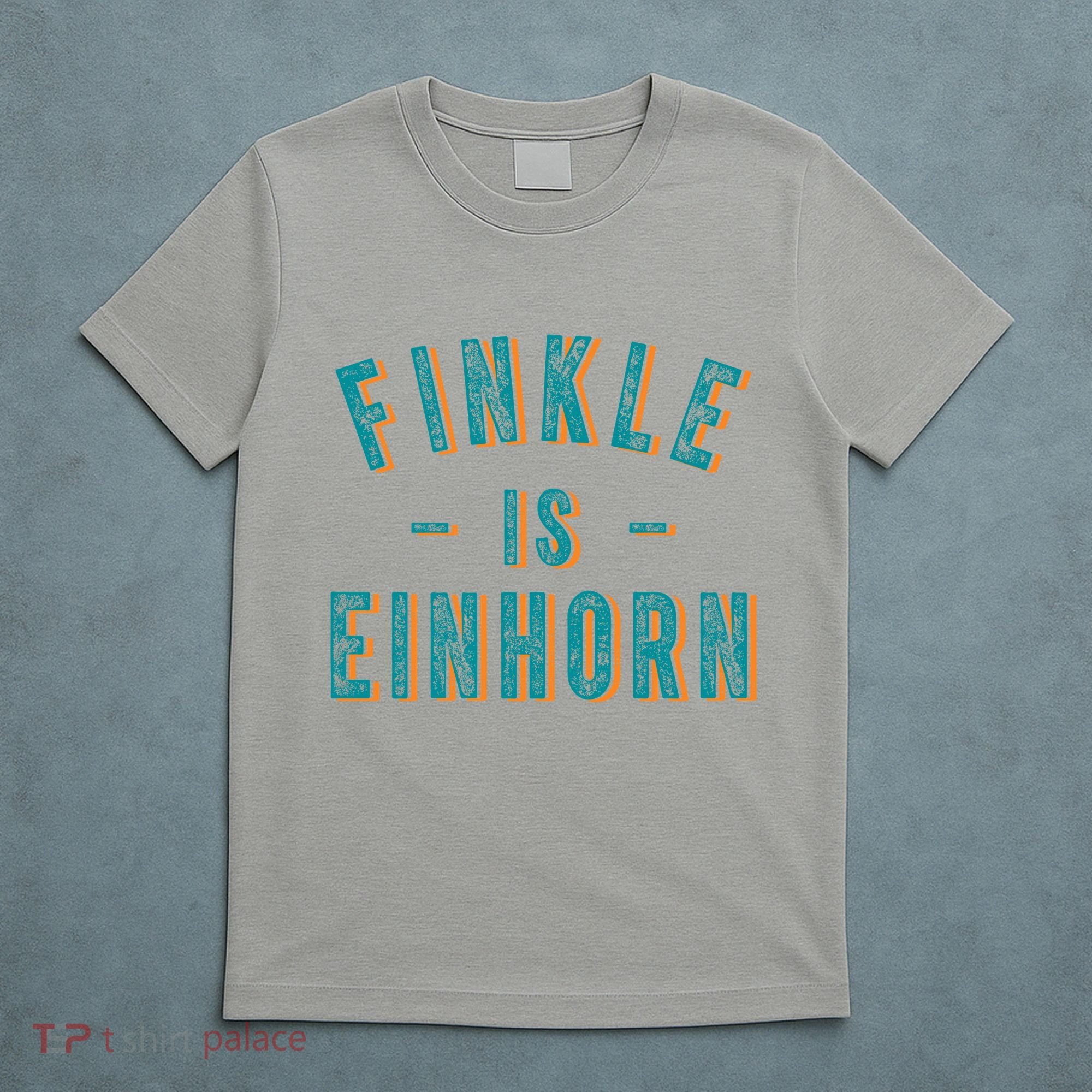 Finkle Is Einhorn T-Shirt