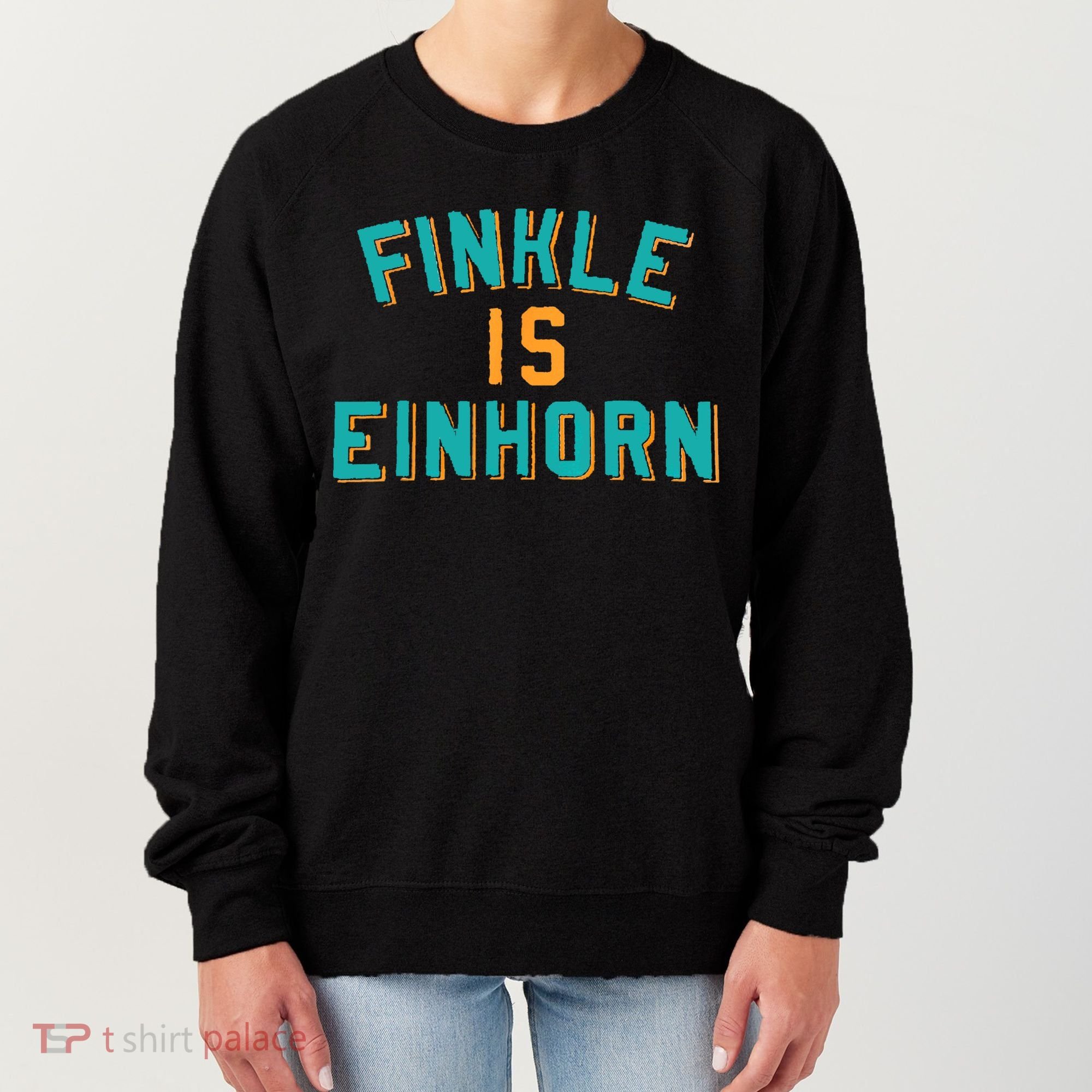 Finkle Is Einhorn Comedy Women's Sweatshirt