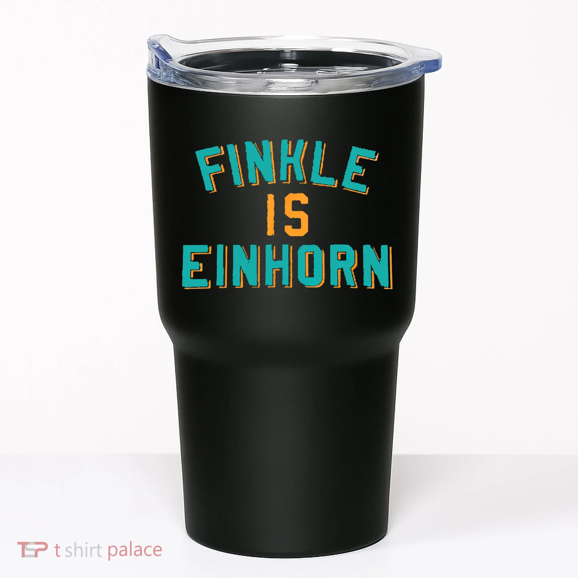 Finkle Is Einhorn Comedy Tumbler