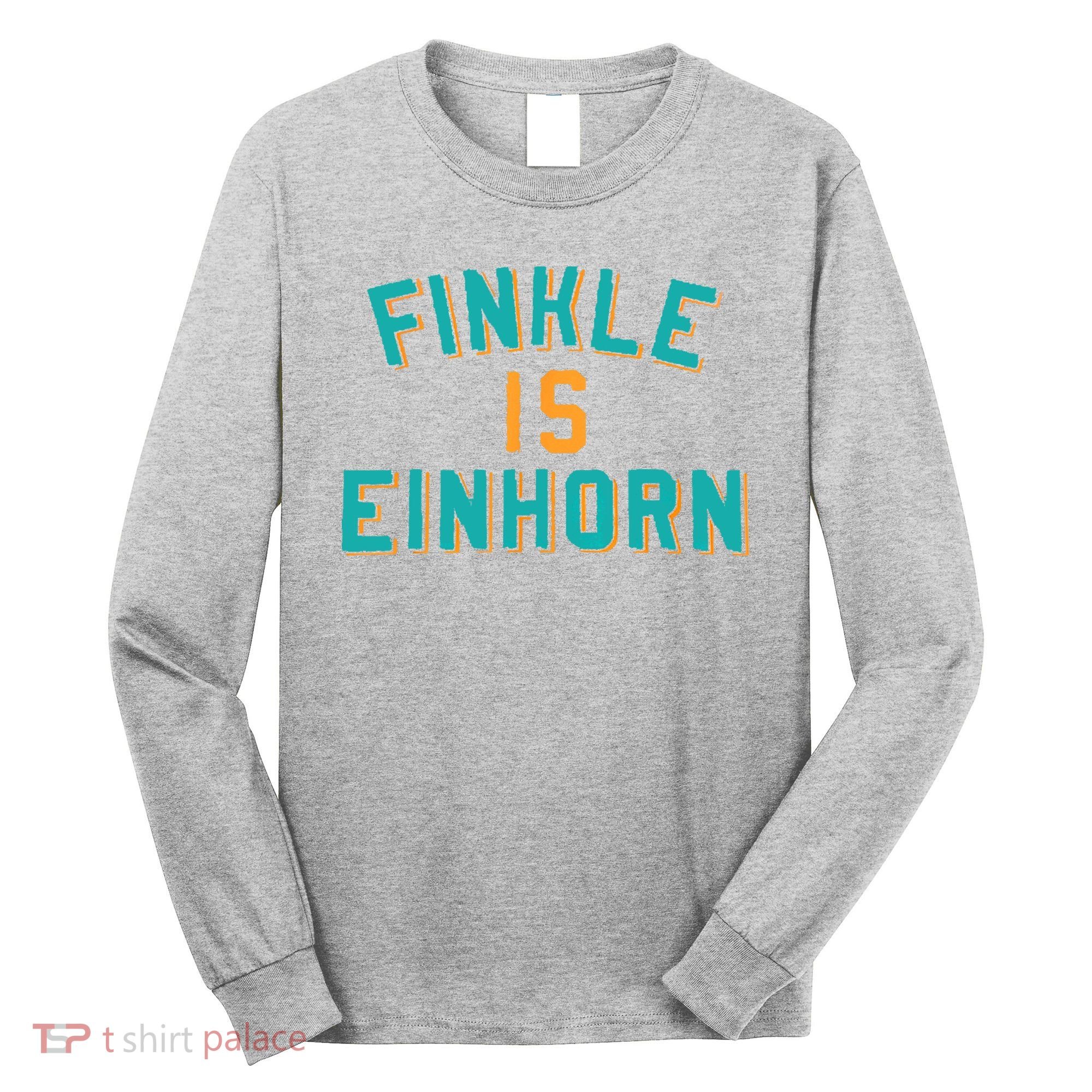 Finkle Is Einhorn Comedy Long Sleeve Shirt