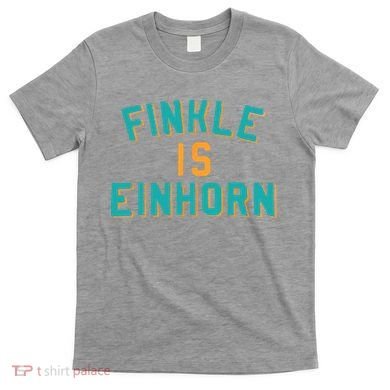 Finkle Is Einhorn Comedy T-Shirt