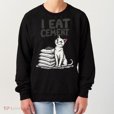 Funny I Eat Cement Meme Cat Women's Sweatshirt