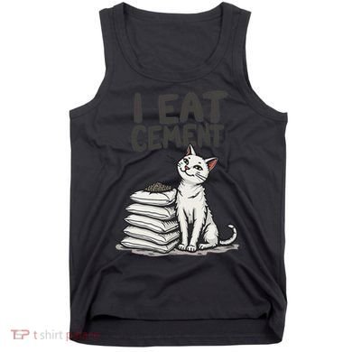Funny I Eat Cement Meme Cat Tank Top