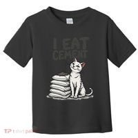 Funny I Eat Cement Meme Cat Toddler T-Shirt thumb 0