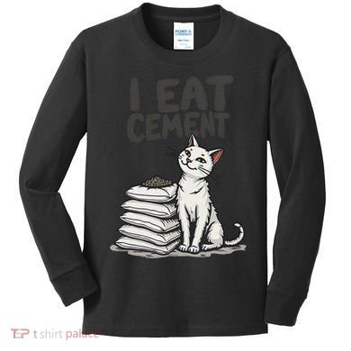 Funny I Eat Cement Meme Cat Kids Long Sleeve Shirt