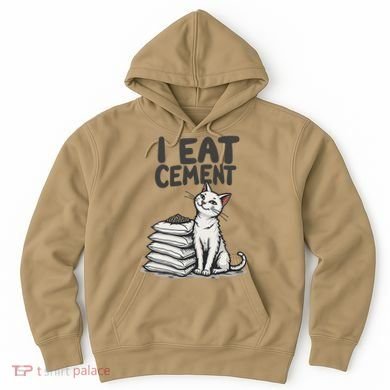 Funny I Eat Cement Meme Cat Hoodie
