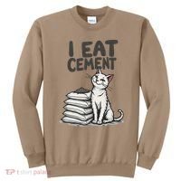 Funny I Eat Cement Meme Cat Sweatshirt thumb 0