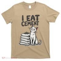 Funny I Eat Cement Meme Cat T-Shirt thumb 0