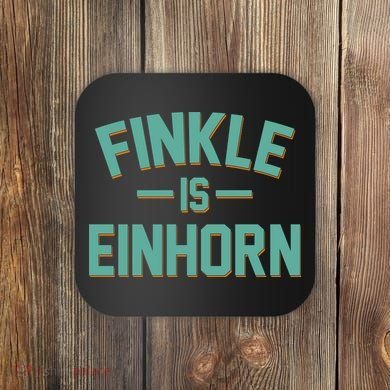 Finkle Is Einhorn Coaster