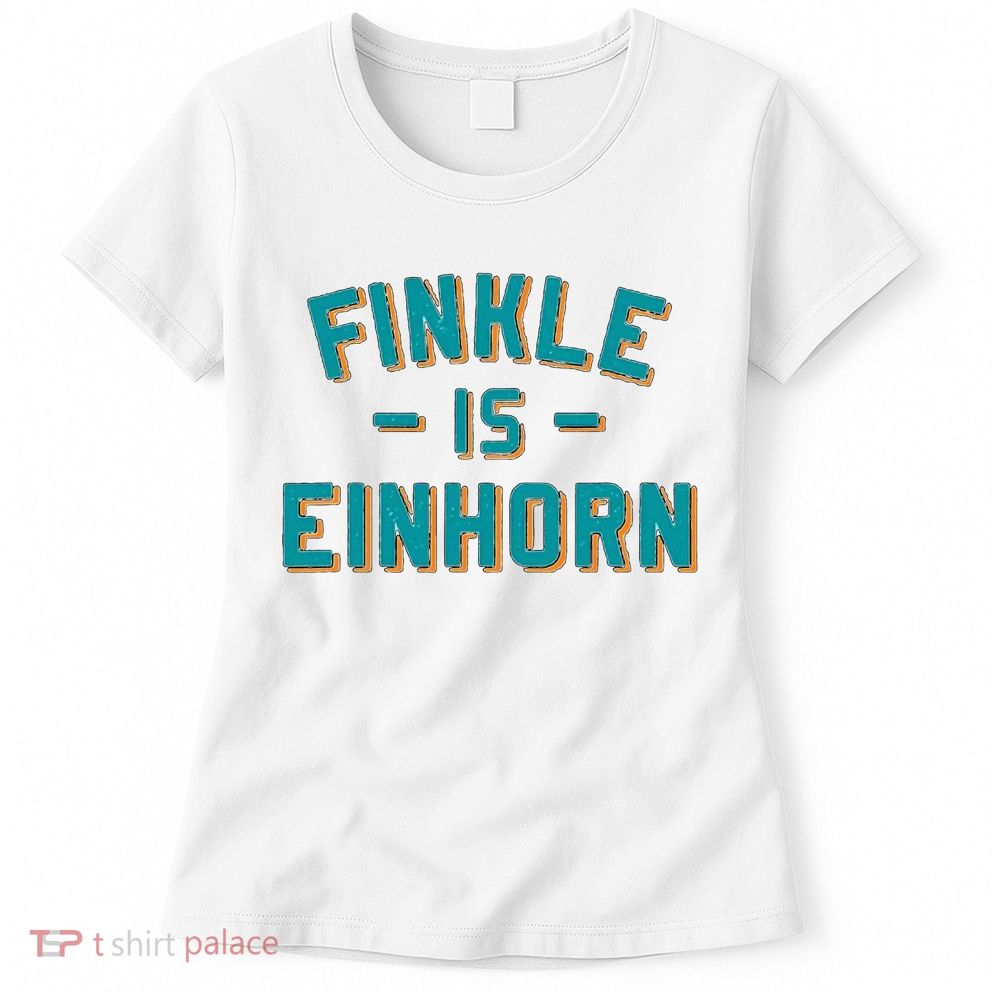Finkle Is Einhorn Football Fans Women's T-Shirt