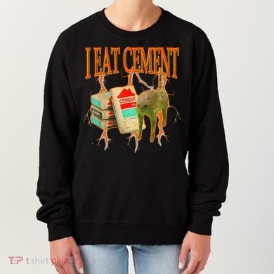 Funny I Eat Cement Cursed Cat Oddly Specific Dank Meme Women's Sweatshirt