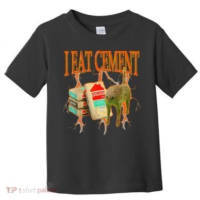 Funny I Eat Cement Cursed Cat Oddly Specific Dank Meme Toddler T-Shirt