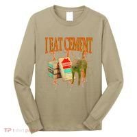 Funny I Eat Cement Cursed Cat Oddly Specific Dank Meme Long Sleeve Shirt thumb 0