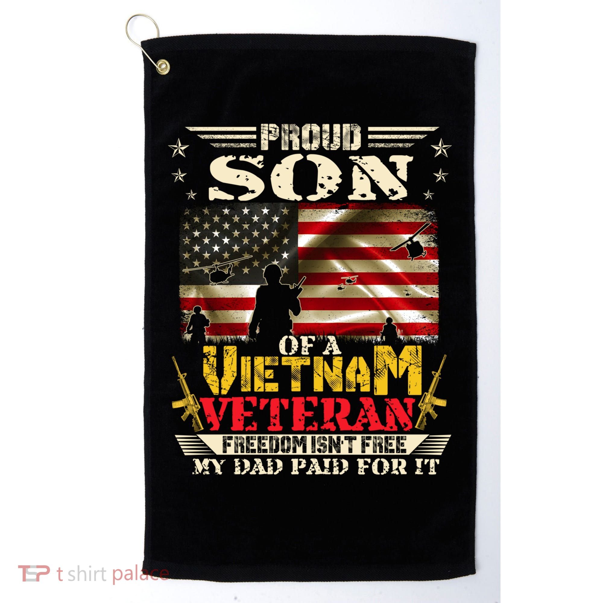 Freedom Isn't Freegreat Giftproud Son Of A Vietnam Veteran Dad Gift Golf Towel