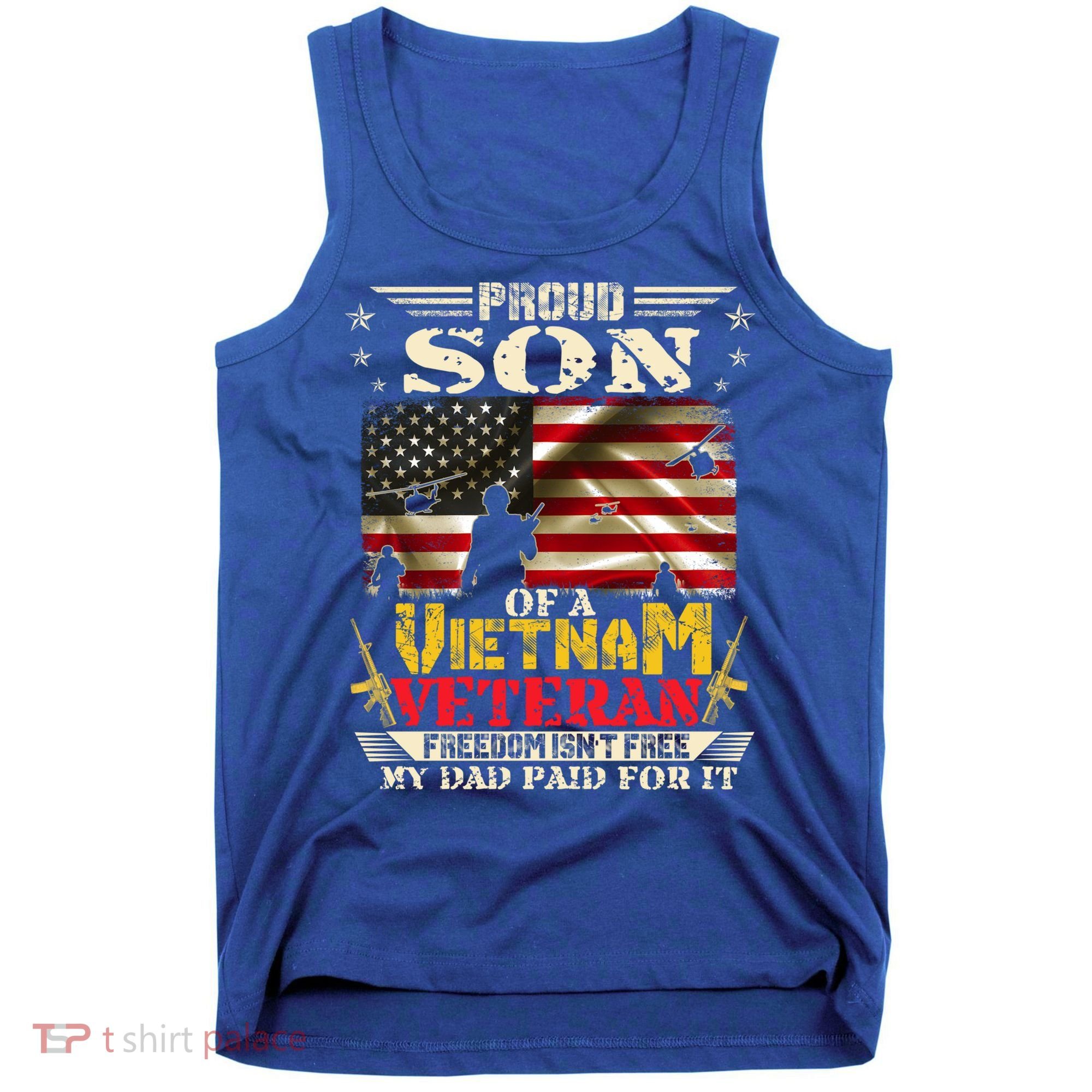 Freedom Isn't Freegreat Giftproud Son Of A Vietnam Veteran Dad Gift Tank Top