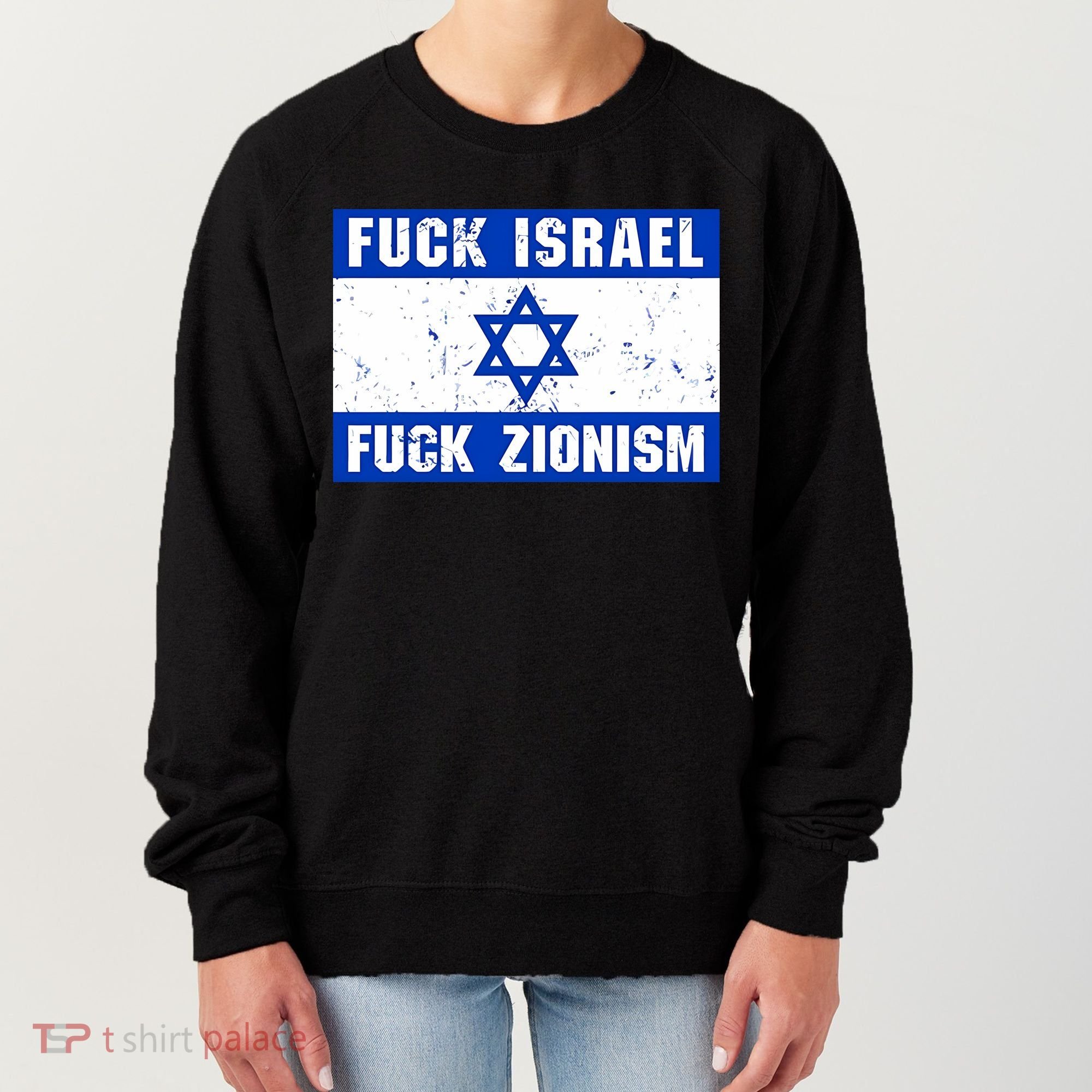 Fuck Israel Fuck Zionism Women's Sweatshirt