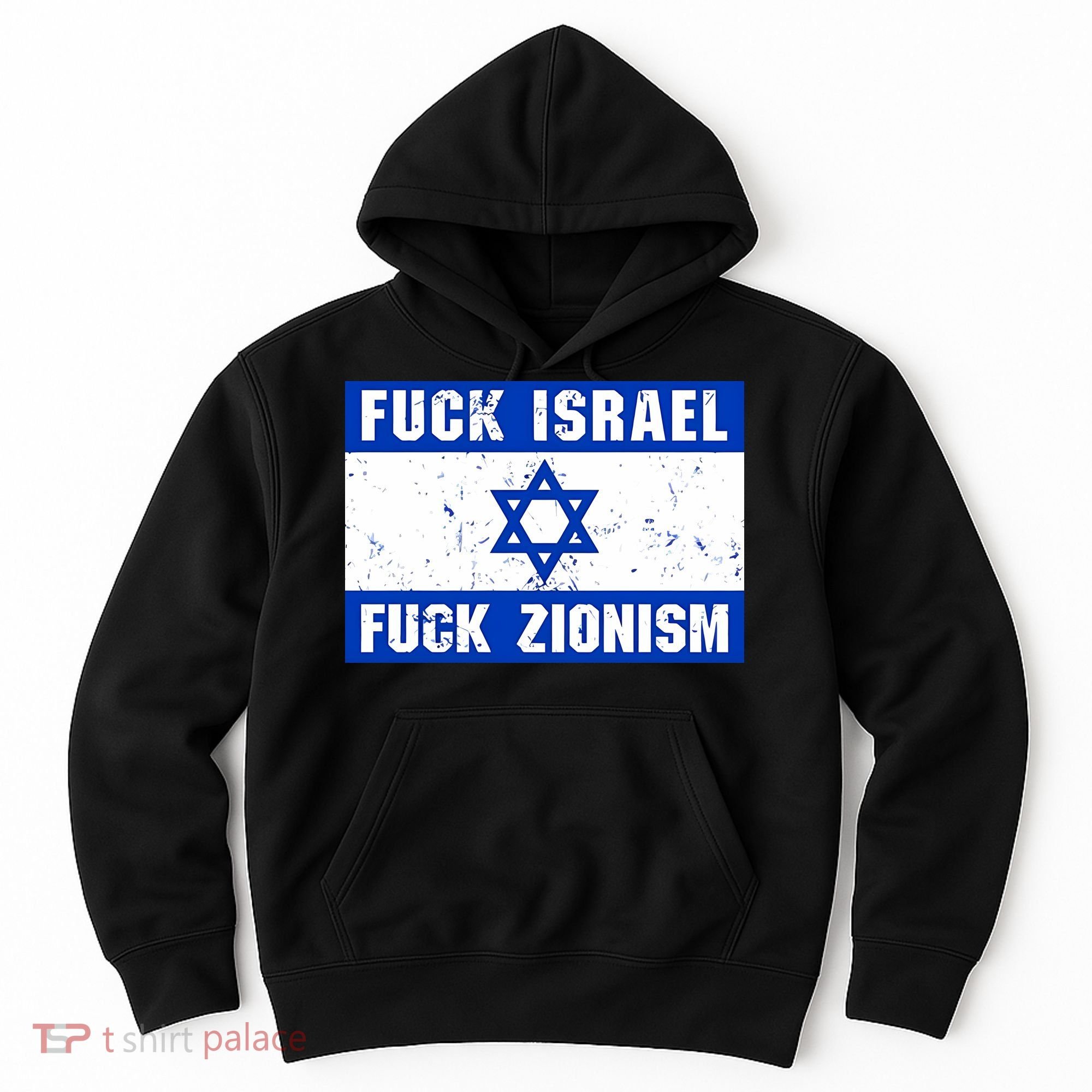 Fuck Israel Fuck Zionism Hoodie