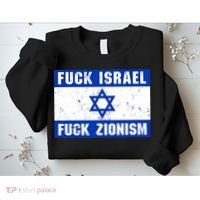 Fuck Israel Fuck Zionism Sweatshirt thumb 2
