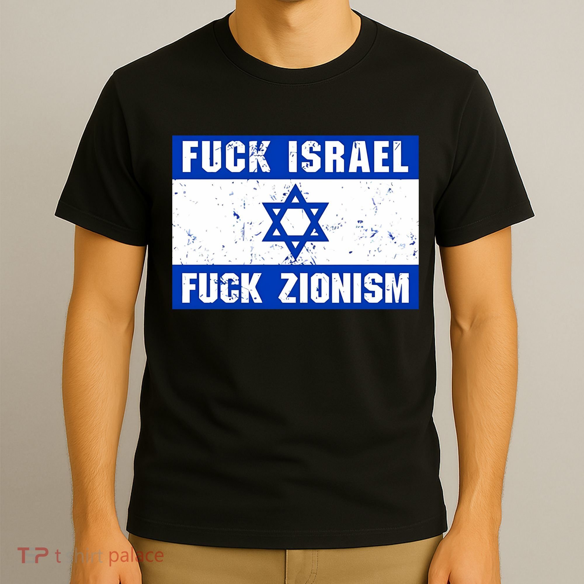 Fuck Israel Fuck Zionism T-Shirt