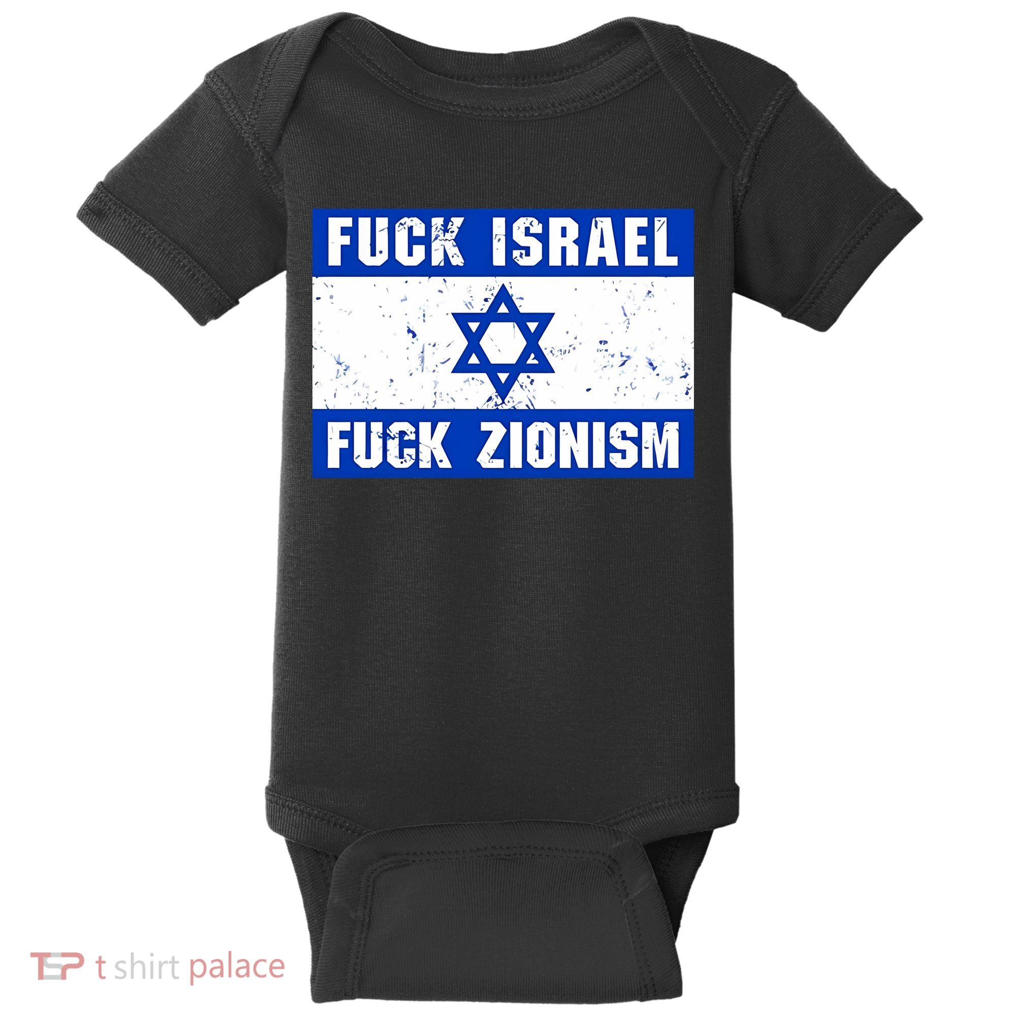 Fuck Israel Fuck Zionism Baby Bodysuit