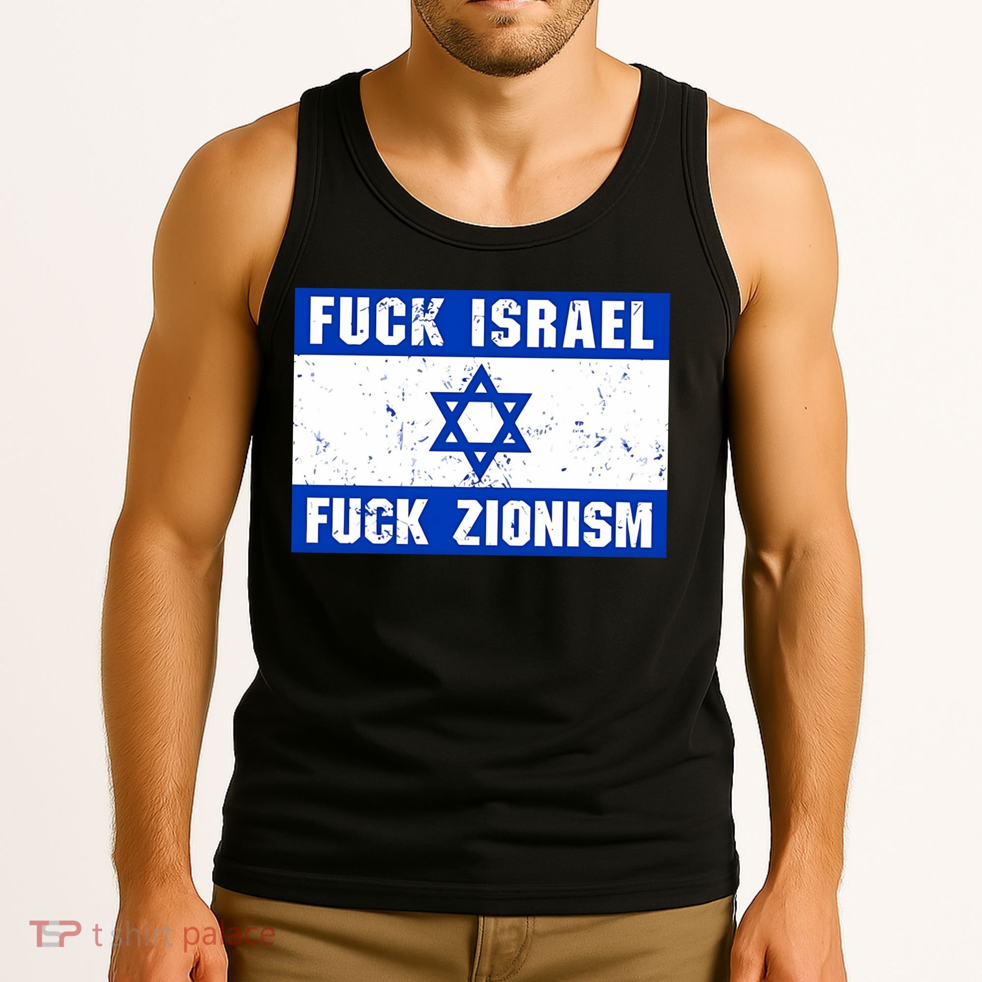 Fuck Israel Fuck Zionism Tank Top
