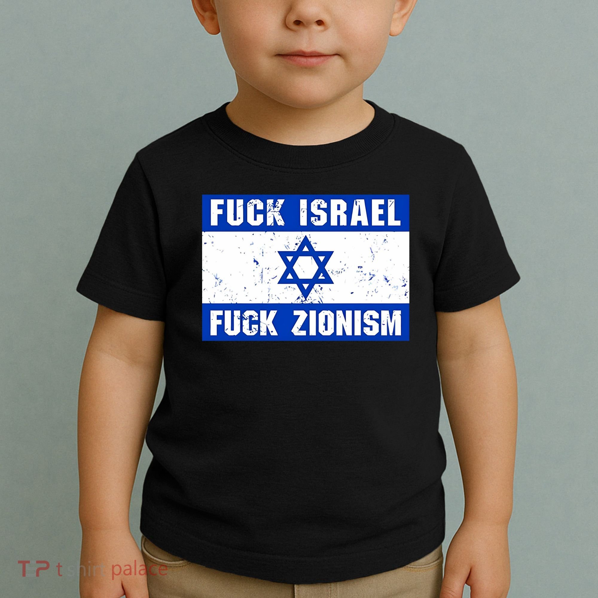 Fuck Israel Fuck Zionism Toddler T-Shirt