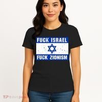 Fuck Israel Fuck Zionism Women's T-Shirt thumb 4