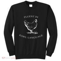 Fluent In Fowl Language Funny Chicken Lovers Father’S Day Sweatshirt thumb 0