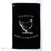 Fluent In Fowl Language Funny Chicken Lovers Father’S Day Golf Towel thumb 0