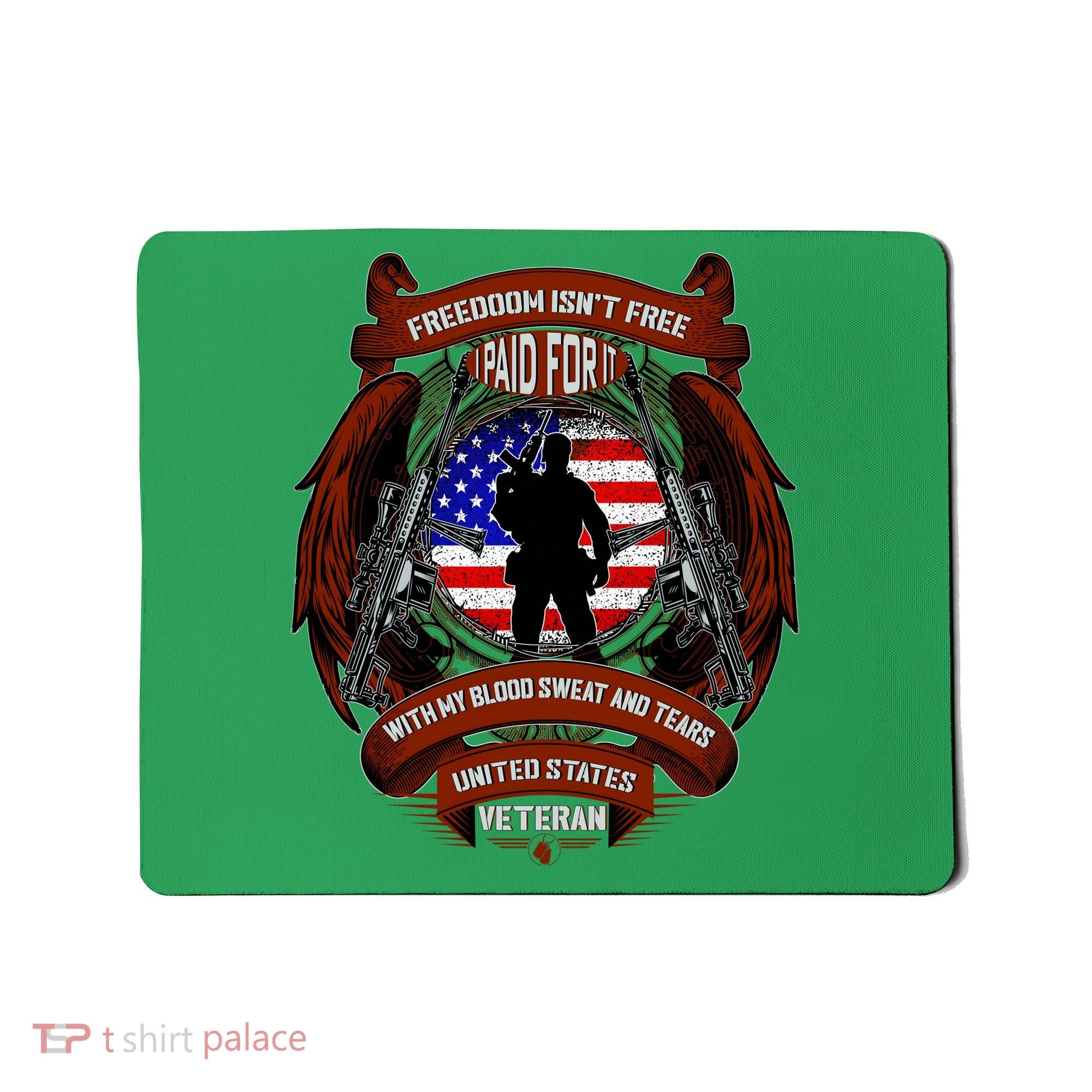 Freedom Isn't Free I Paid For It United States Veteran Mousepad