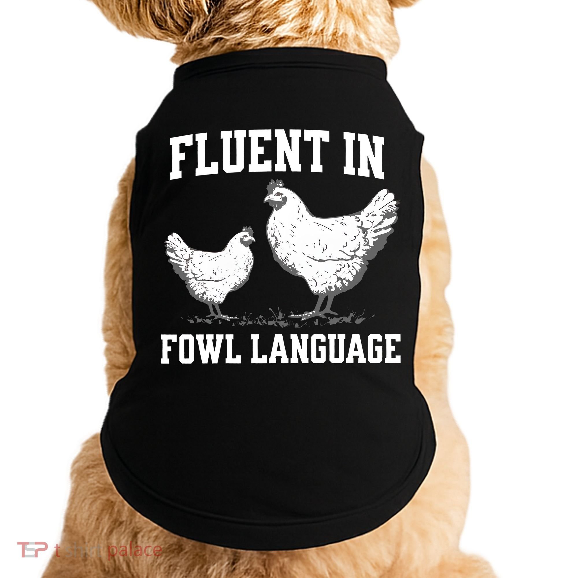 Fluent In Fowl Language Funny Chicken Owner Farm Doggie Tank