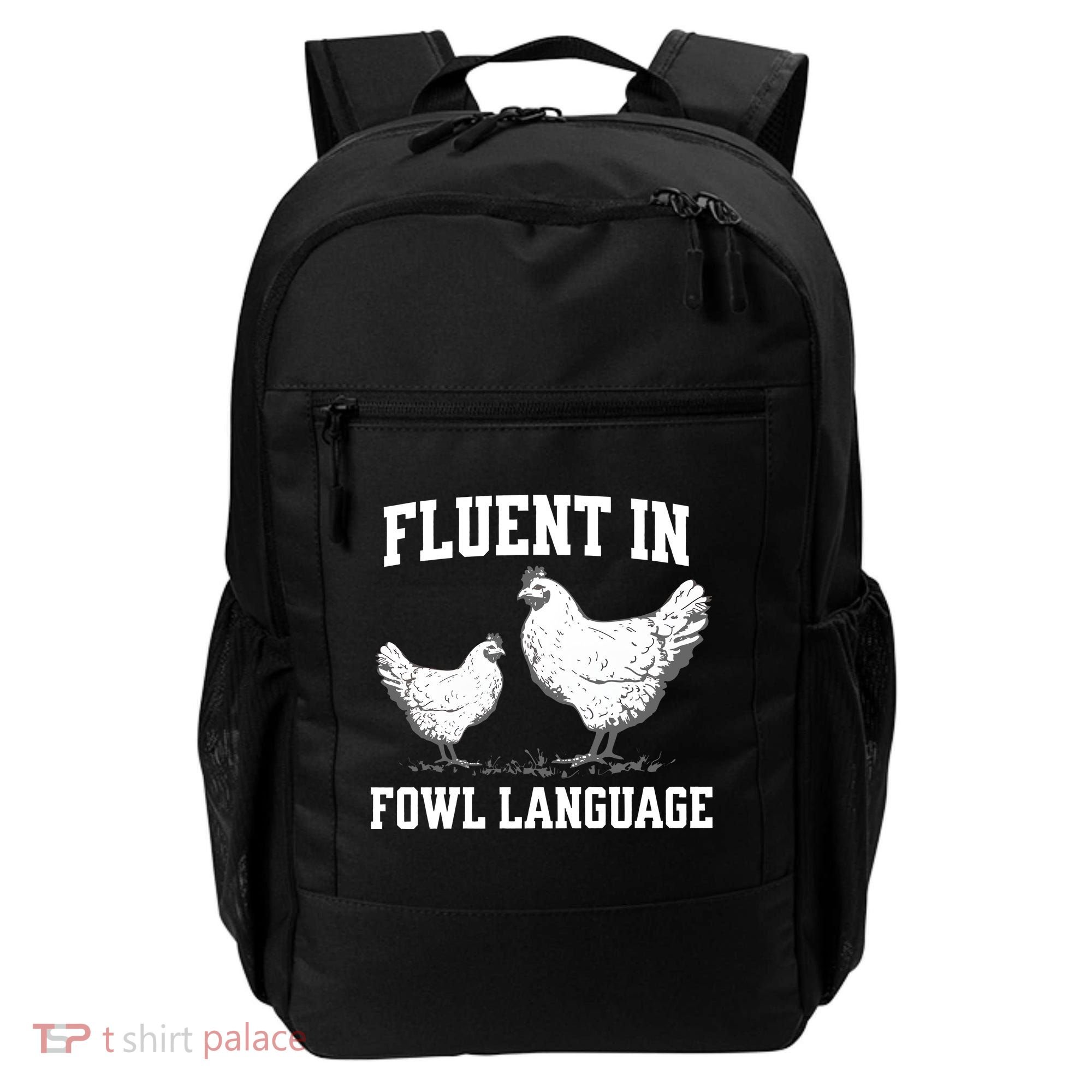 Fluent In Fowl Language Funny Chicken Owner Farm Backpack