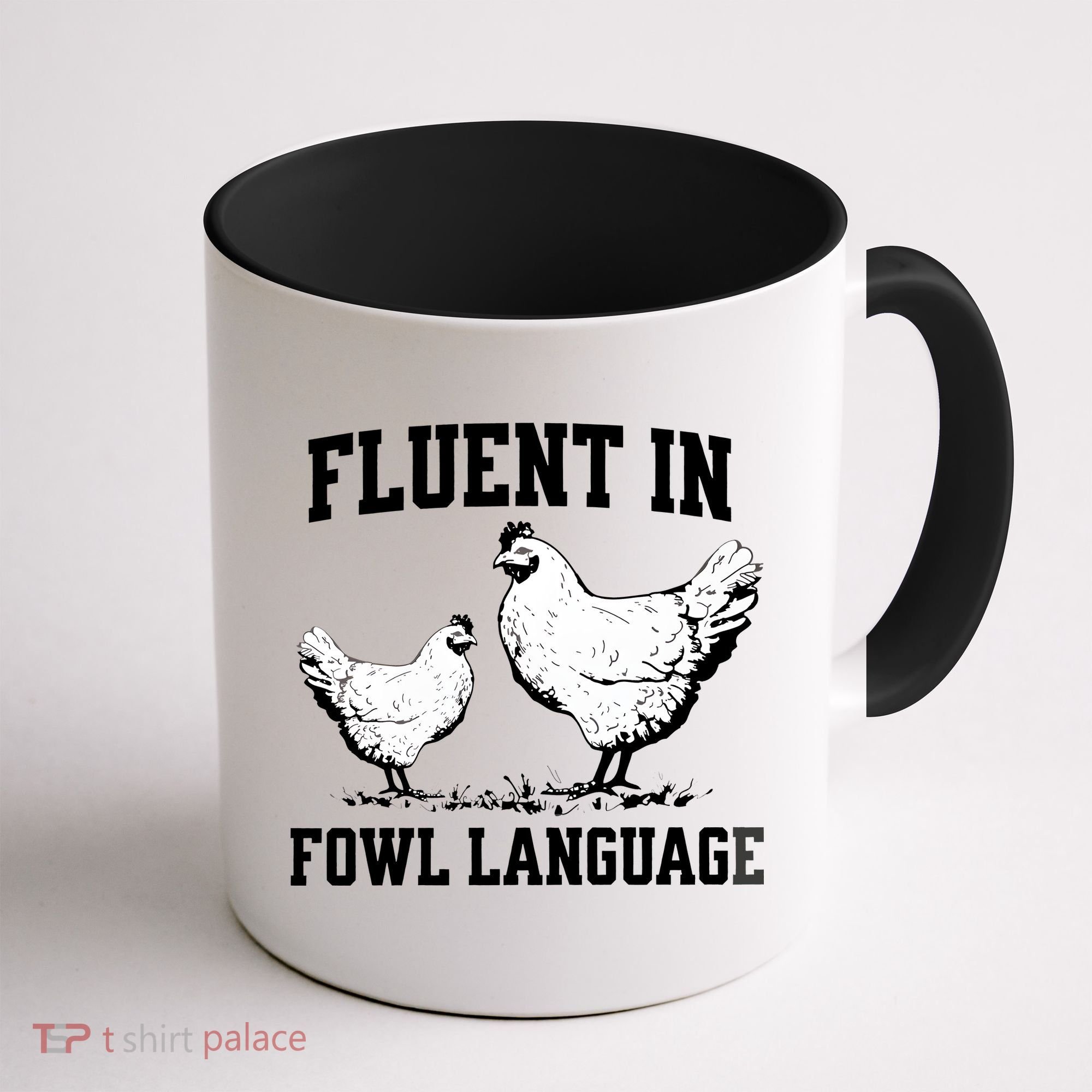 Fluent In Fowl Language Funny Chicken Owner Farm Coffee Mug