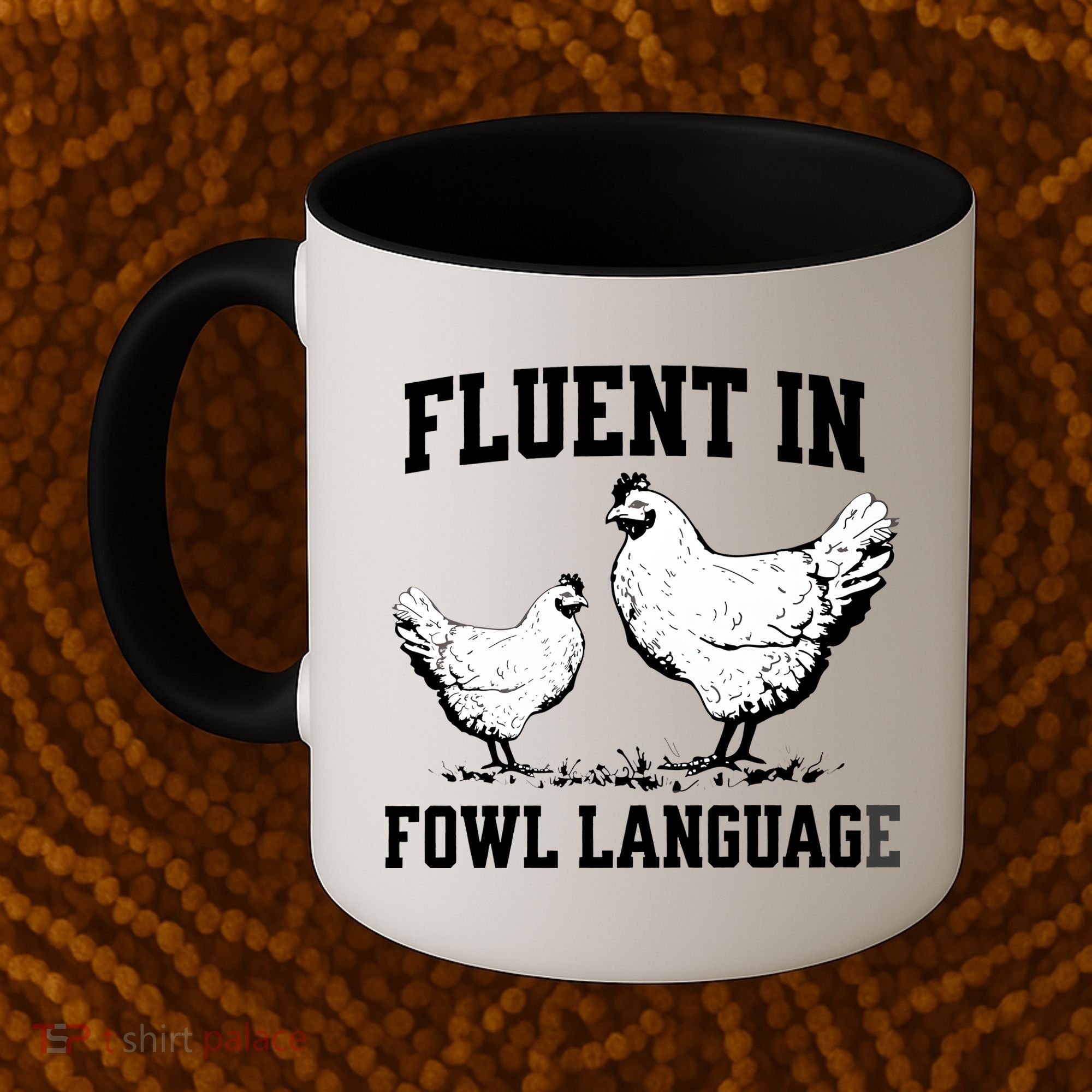 Fluent In Fowl Language Funny Chicken Owner Farm Coffee Mug