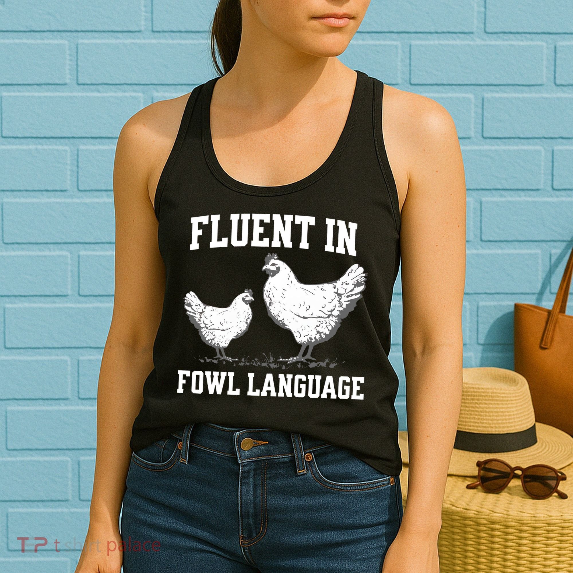 Fluent In Fowl Language Funny Chicken Owner Farm Women's Tank Top