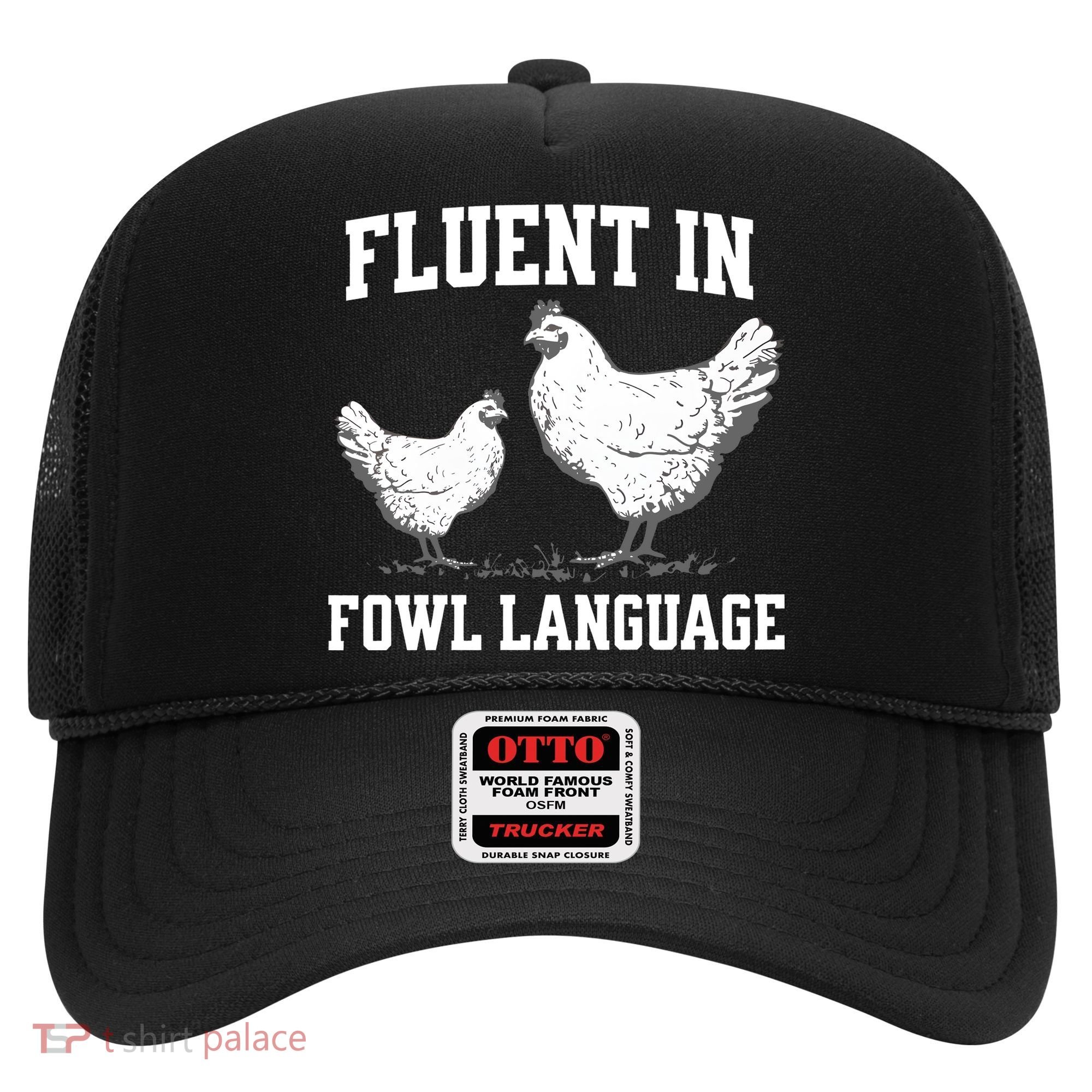 Fluent In Fowl Language Funny Chicken Owner Farm Hat