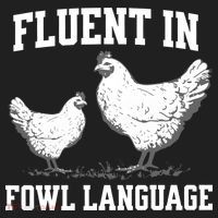 Fluent In Fowl Language Funny Chicken Owner Farm Hat thumb 2