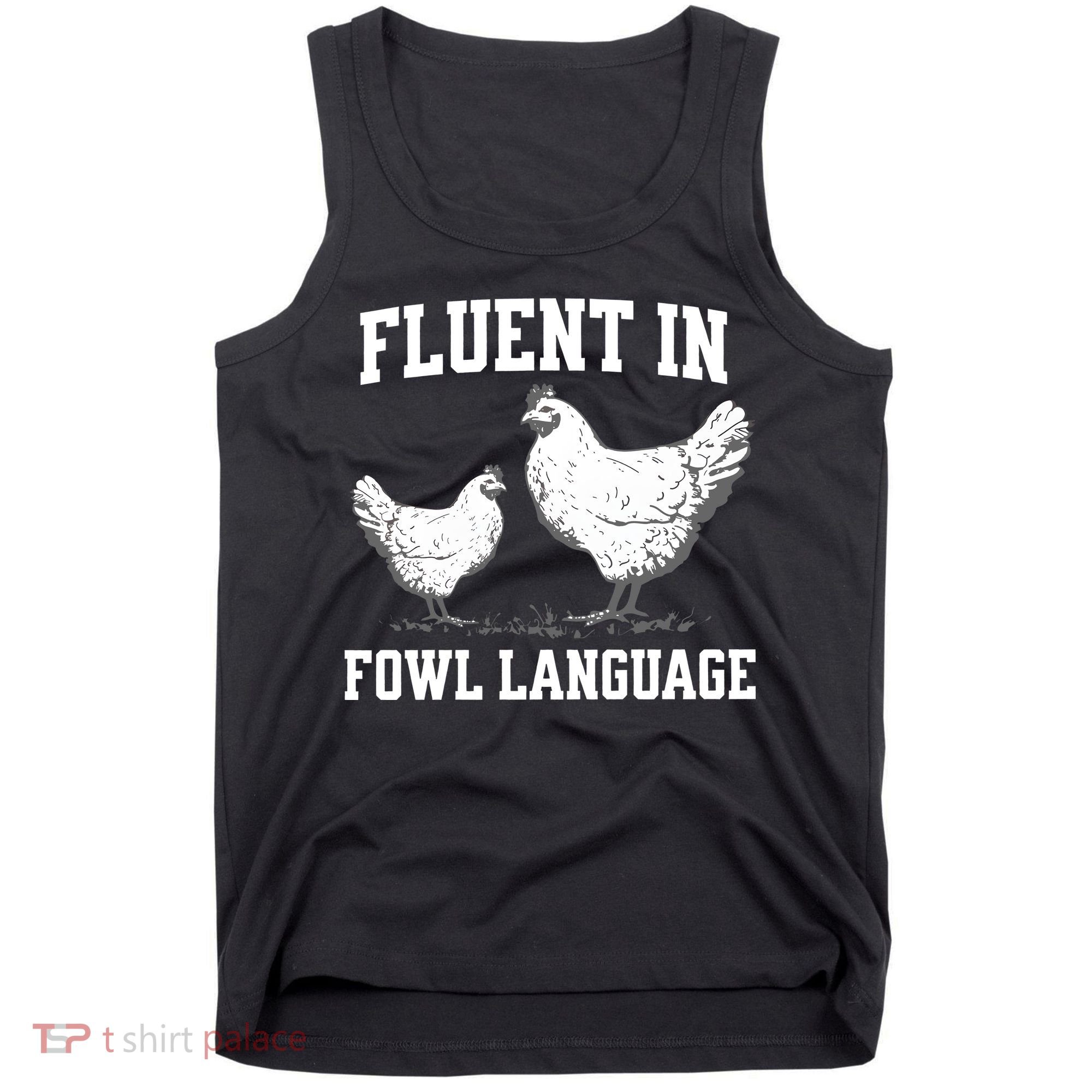 Fluent In Fowl Language Funny Chicken Owner Farm Tank Top