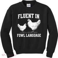 Fluent In Fowl Language Funny Chicken Owner Farm Kids Sweatshirt thumb 0